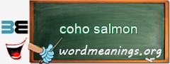 WordMeaning blackboard for coho salmon